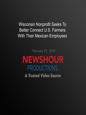 cover image of Wisconsin Nonprofit Seeks to Better Connect U.S. Farmers With Their Mexican Employees
